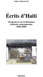 N. Ménard, Ecrits d'Haïti, Perspectives sur la littérature haïtienne contemporaine (1986-2006)