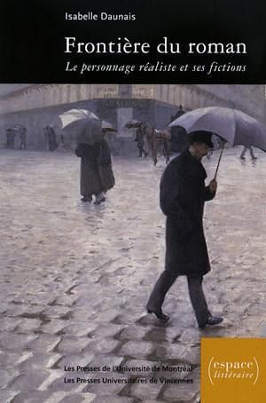 Isabelle Daunais, Frontière du roman. Le personnage réaliste et ses fictions