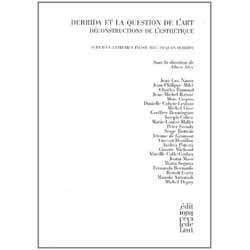 A. Jdey (dir.), Derrida et la question de l'art. Déconstructions de l'esthétique. suivi d'un entretien inédit avec Jacques Derrida