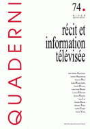 Quaderni, n° 74 : Récit et information télévisée