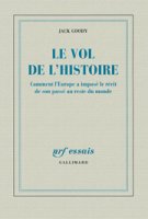 J. Goody, Le vol de l'histoire