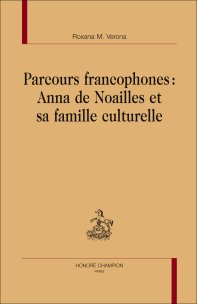 R. M. Verona, Parcours francophones : Anna de Noailles et sa famille culturelle