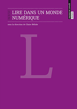 Cl. Bélisle (dir.), Lire dans un monde numérique