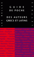 P.-E.Dauzat et alii, Guide de poche des auteurs grecs et latins (éd. revue et augmentée)