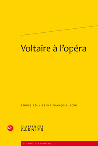 Fr. Jacob (dir.), Voltaire à l'opéra