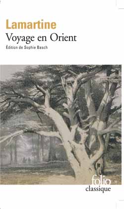 Lamartine, Souvenirs, impressions, pensées et paysages pendant un voyage en Orient (1832-1833)