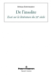 M. Boucharenc, De l'insolite. Essai sur la littérature du XXe siècle