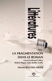 M. Roussel-Meyer, La Fragmentation dans le roman. Louis-Ferdinand Céline, Robert Pinget, Alain Robbe-Grillet