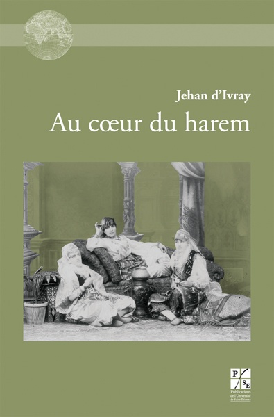 Jehan d'Ivray, Au coeur du harem