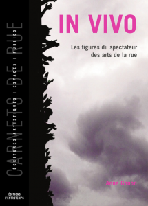 A. Gonon, In vivo. Les figures du spectateur des arts de la rue