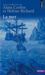 A. Corbin, H. Richard (dir.), La Mer (rééd. poche)