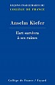 A. Kiefer, L'Art survivra à ses ruines