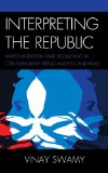 V. Swamy,  Interpreting the Republic: Marginalization and Belonging in Contemporary French Novels and Films