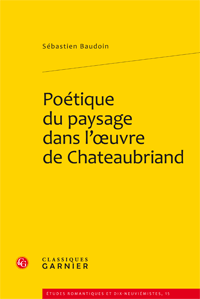 S. Baudoin, Poétique du paysage dans l'oeuvre de Chateaubriand