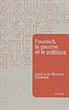 J. L. Moreno Pestaña, Foucault, la gauche et la politique