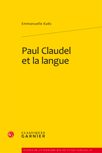 E. Kaës, Paul Claudel et la langue