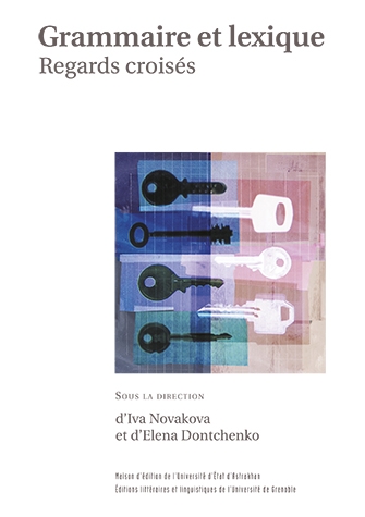 I. Novakova & E. Dontchenko (dir.), Grammaire et lexique. Regards croisés