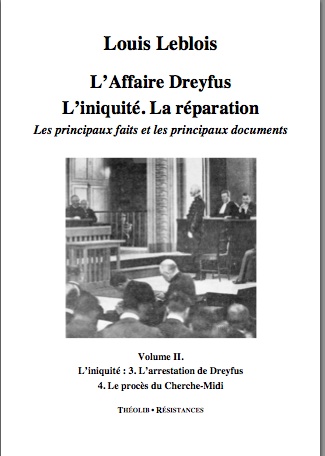 L. Leblois, L'Affaire Dreyfus.L'iniquité. La réparation. Les principaux faits et les principaux documents