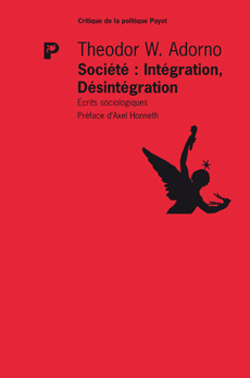 T. W. Adorno, Société Intégration Désintégration