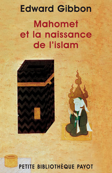 E. Gibbon, Mahomet et la naissance de l'Islam