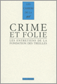L. Bossi (dir.), Crime et folie (Les Cahiers de la NRF)