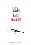 P. Casanova, Kafka en colère