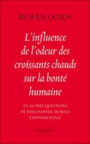 R. Ogien, L'influence de l'odeur des croissants chauds sur la bonté humaine et autres questions de philosophie morale expérimentale