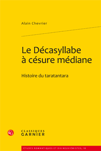 A. Chevrier, Le Décasyllabe à césure médiane. Histoire du taratantara