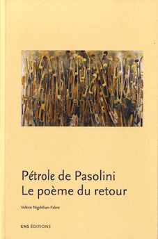 V. Nigdélian-Fabre, Le Poème du retour. Petrolio, de Pier Paolo Pasolini