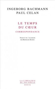 I. Bachmann, P. Celan, Le Temps du coeur. Correspondance