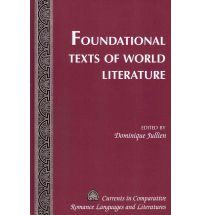 D. Jullien (dir.), Foundational Texts of World Literature