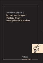 M. Carbone, La Chair des images : Merleau-Ponty entre peinture et cinéma