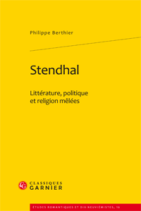 Ph. Berthier, Stendhal. Littérature, politique et religion mêlées