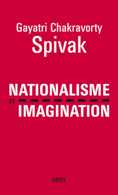 G. Spivak, Nationalisme et imagination 