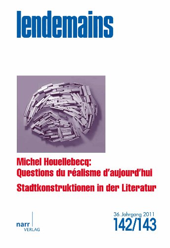 Lendemains n° 142/143: Houellebecq /  Stadtkonstruktionen in der Literatur