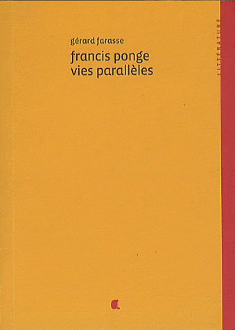  G. Farasse, Francis Ponge, vies parallèles