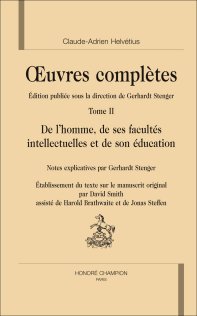 Helvétius, De l'homme, de ses facultés intellectuelles et de son éducation (éd. G. Stenger)