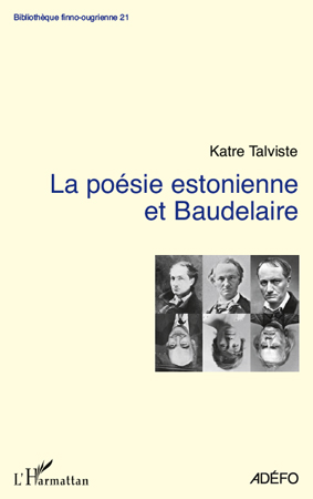 K. Talviste, La Poésie estonienne et Baudelaire