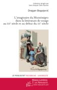 D. Bogojevic, L'Imaginaire du Monténégro dans la littérature de voyage au XIXe siècle et au début du XXe siècle    