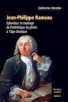 C. Kintzler, Jean-Philippe Rameau. Splendeur et naufrage de l'esthétique du plaisir à l'âge classique (3e éd. revue & augmentée)