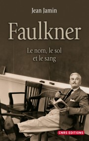 Jean Jamin, Faulkner. Le nom, le sol et le sang