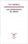 Y. Thomas, Les Opérations du droit