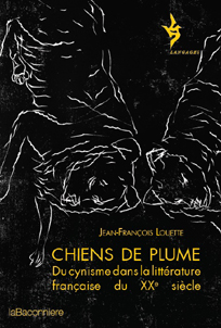 J.-Fr. Louette, Chiens de plume. Du cynisme dans la littérature française du XXe siècle.