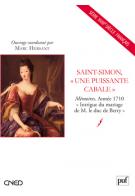 M. Hersant (dir.), Saint-Simon, une puissante cabale. Mémoires, année 1710,