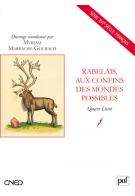 M. Marrache-Gouraud et alii, Rabelais, aux confins des mondes possibles. Quart Livre