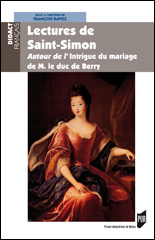 F. Raviez (dir.), Lectures de Saint-Simon, autour de l'Intrigue du mariage de M. le duc de Berry 