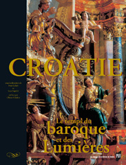 I. Golub & Ivan Supičić (dir.), Croatie, le temps du baroque et des Lumières