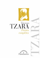 T. Tzara, Poésies complètes (éd. H. Béhar)