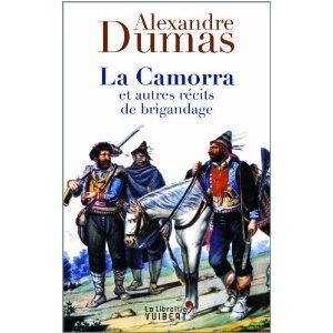 Dumas, La Camorra et autres récits