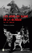 D. Lescot & L. Véray (dir.),  Les Mises en scène de la guerre au XXe siècle